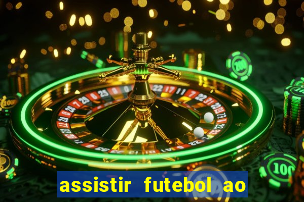 assistir futebol ao vivo multi multicanal